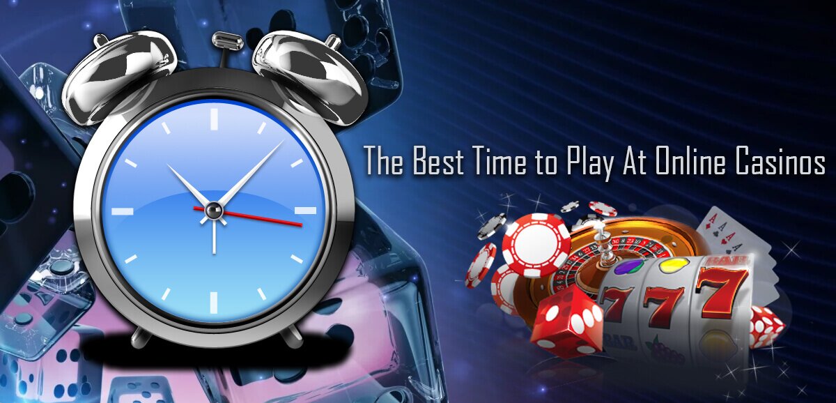 the-best-time-play-online-casinos